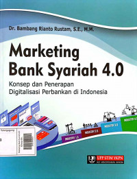 Marketing Bank Syariah 4.0  : Konsep dan Penerapan Digitalisasi Perbankan di Indonesia