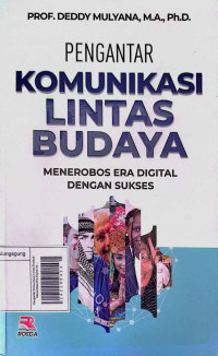 Pengantar Komunikasi Lintas Budaya: Menerobos Era Digital dengan Sukses